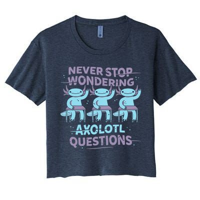 Never Stop Wondering AXOLOTL QUESTIONS Crop Top