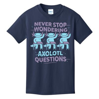Never Stop Wondering AXOLOTL QUESTIONS Kids T-Shirt