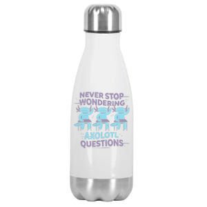 Never Stop Wondering AXOLOTL QUESTIONS Stainless Steel Insulated Water Bottle