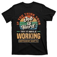 Night Shift Worker Overnight Shift Funny Shift Work T-Shirt