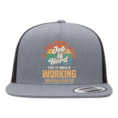 Night Shift Worker Overnight Shift Funny Shift Work Flat Bill Trucker Hat