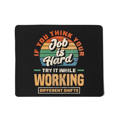 Night Shift Worker Overnight Shift Funny Shift Work Mousepad