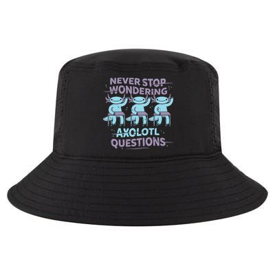 Never Stop Wondering Axolotl Questions Cool Comfort Performance Bucket Hat
