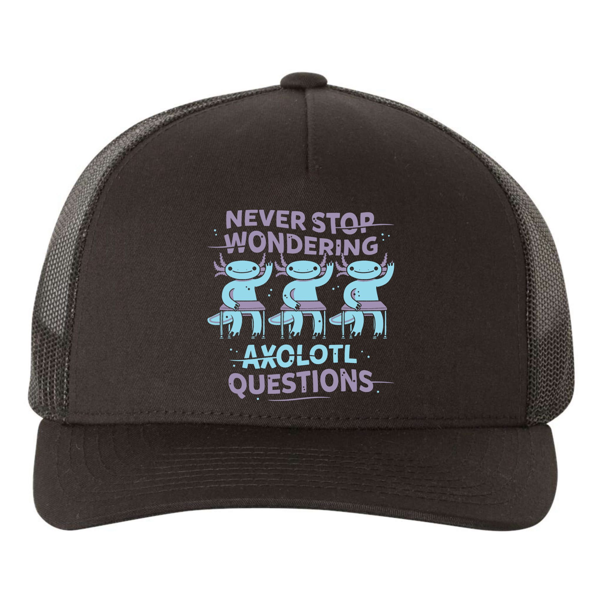 Never Stop Wondering Axolotl Questions Yupoong Adult 5-Panel Trucker Hat