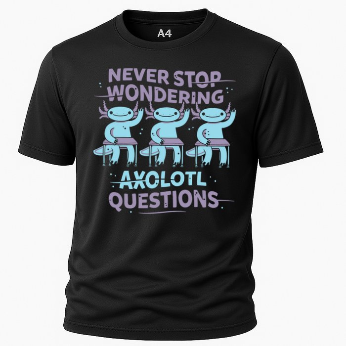 Never Stop Wondering Axolotl Questions Performance Shirt