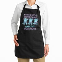 Never Stop Wondering Axolotl Questions Apron