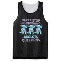 Never Stop Wondering Axolotl Questions Mesh Reversible Basketball Jersey Tank