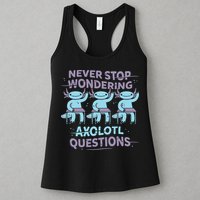 Never Stop Wondering Axolotl Questions Womens Tank Top