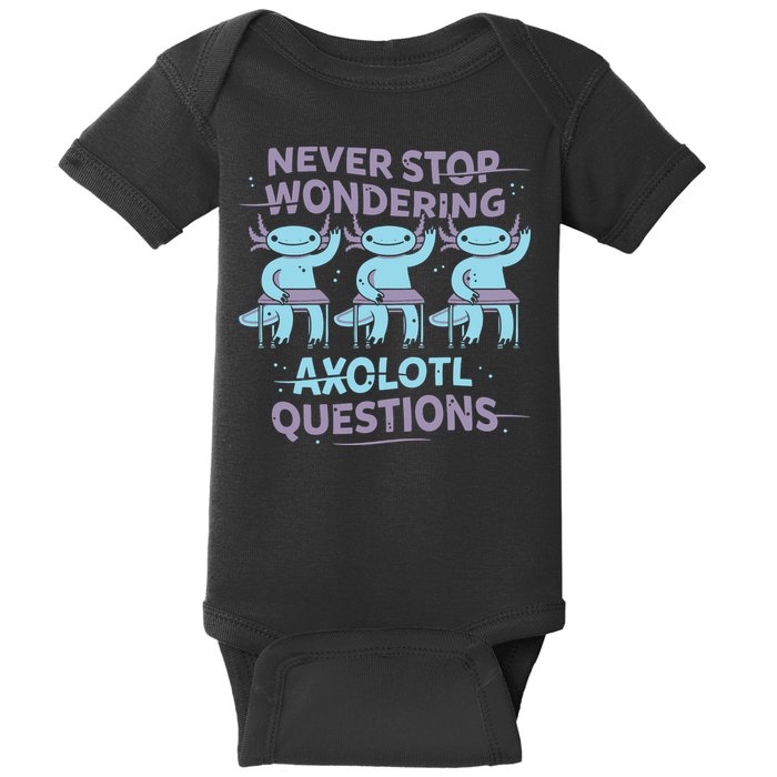 Never Stop Wondering Axolotl Questions Baby Bodysuit