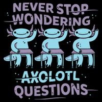 Never Stop Wondering Axolotl Questions Baby Bodysuit
