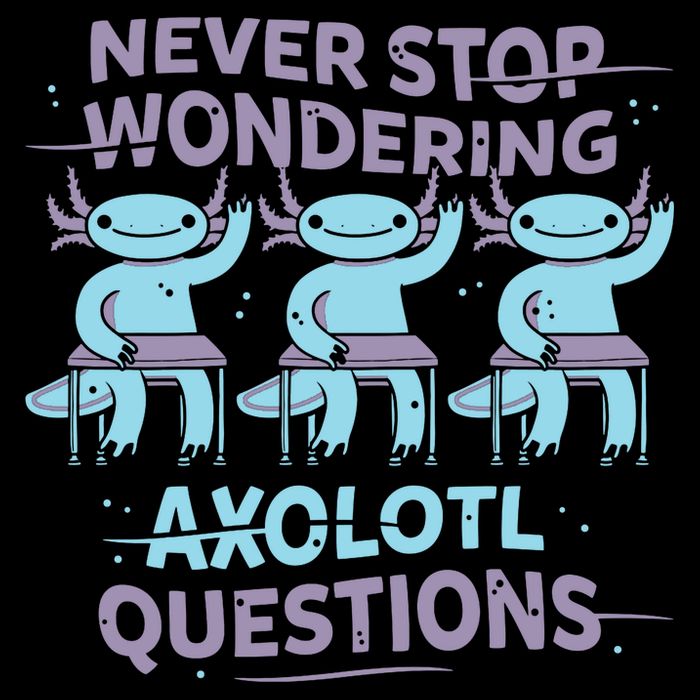 Never Stop Wondering Axolotl Questions Baby Bodysuit