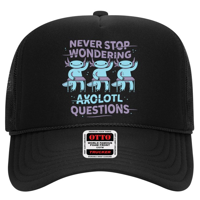 Never Stop Wondering Axolotl Questions Trucker Hat
