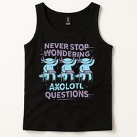 Never Stop Wondering Axolotl Questions Tank Top