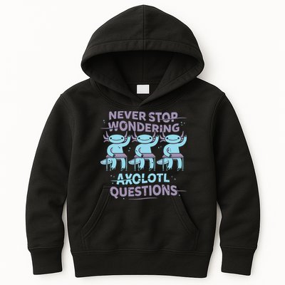 Never Stop Wondering Axolotl Questions Kids Hoodie