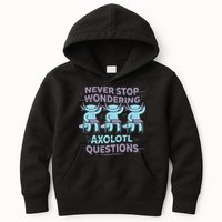 Never Stop Wondering Axolotl Questions Kids Hoodie