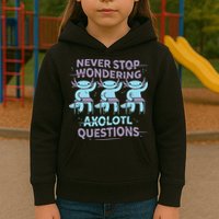 Never Stop Wondering Axolotl Questions Kids Hoodie