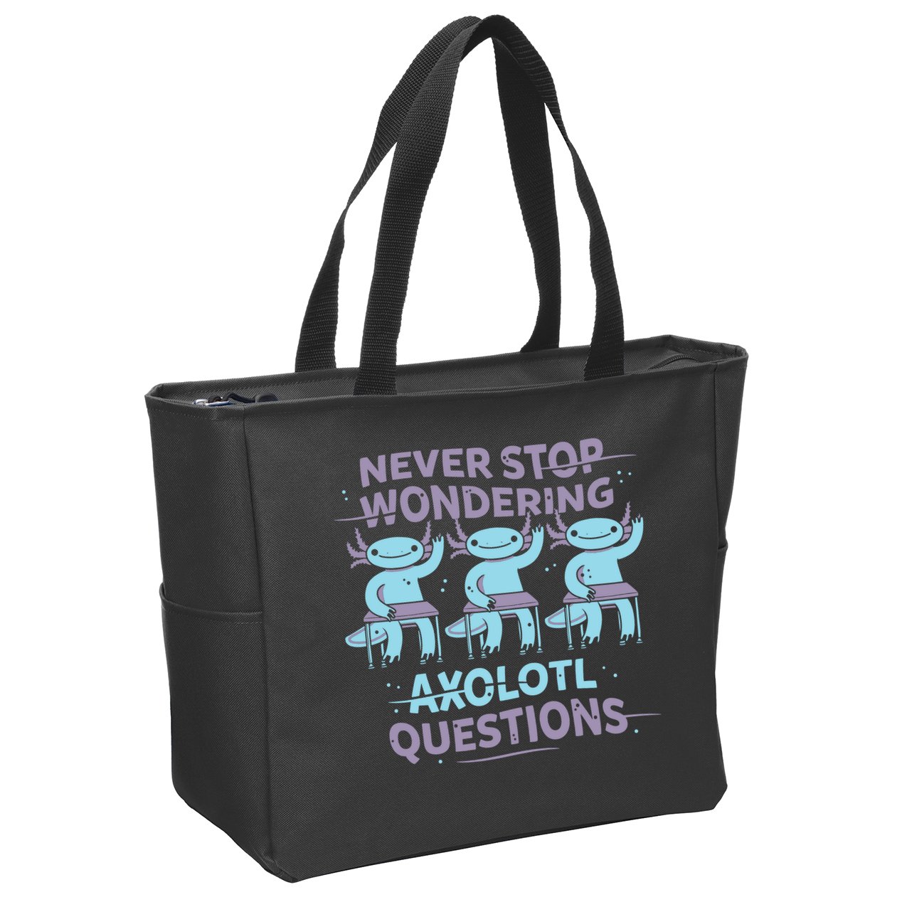 Never Stop Wondering Axolotl Questions Zip Tote Bag