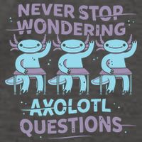 Never Stop Wondering Axolotl Questions Vector Backpack