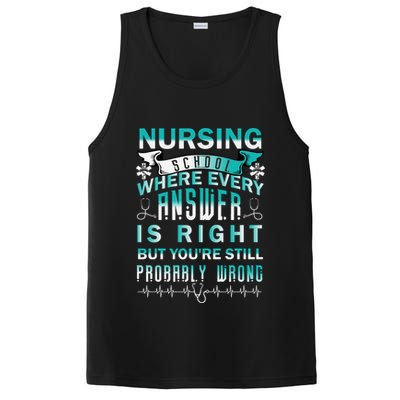 Nursing School Where Every Answer Is Right But You're Still Probably Wrong PosiCharge Competitor Tank