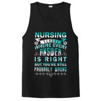 Nursing School Where Every Answer Is Right But You're Still Probably Wrong PosiCharge Competitor Tank