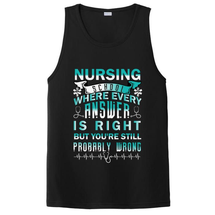 Nursing School Where Every Answer Is Right But You're Still Probably Wrong PosiCharge Competitor Tank
