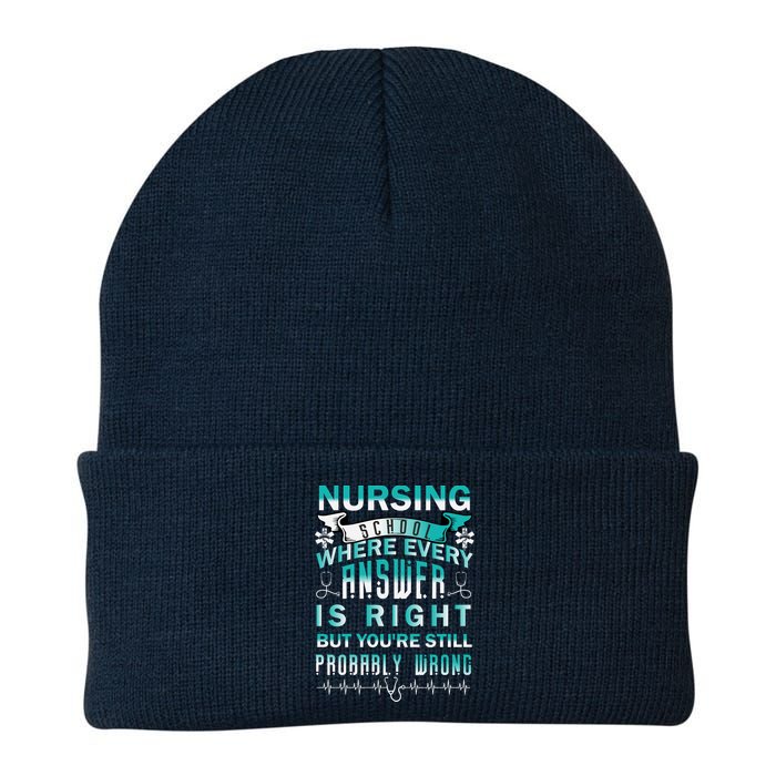 Nursing School Where Every Answer Is Right But You're Still Probably Wrong Beanie