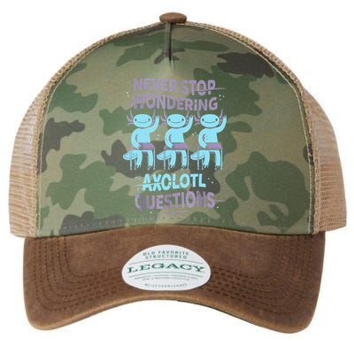 Never Stop Wondering AXOLOTL QUESTIONS For Axolotl Lovers Legacy Tie Dye Trucker Hat