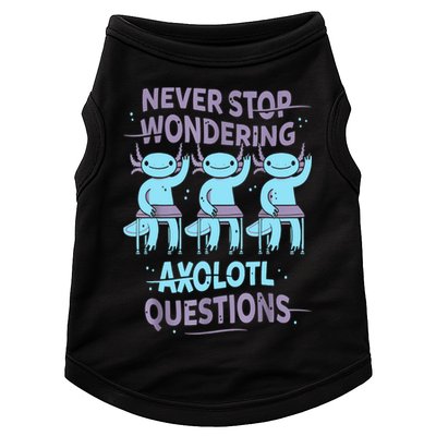 Never Stop Wondering AXOLOTL QUESTIONS For Axolotl Lovers Doggie Tank