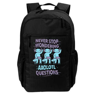 Never Stop Wondering AXOLOTL QUESTIONS For Axolotl Lovers Backpack
