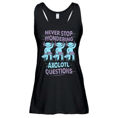 Never Stop Wondering AXOLOTL QUESTIONS For Axolotl Lovers Ladies Essential Flowy Tank