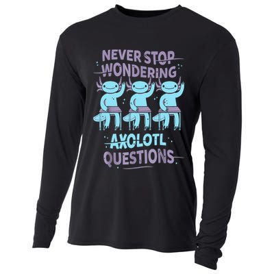 Never Stop Wondering AXOLOTL QUESTIONS For Axolotl Lovers Cooling Performance Long Sleeve Crew