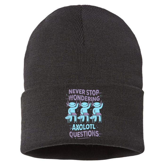 Never Stop Wondering AXOLOTL QUESTIONS For Axolotl Lovers Sustainable Knit Beanie