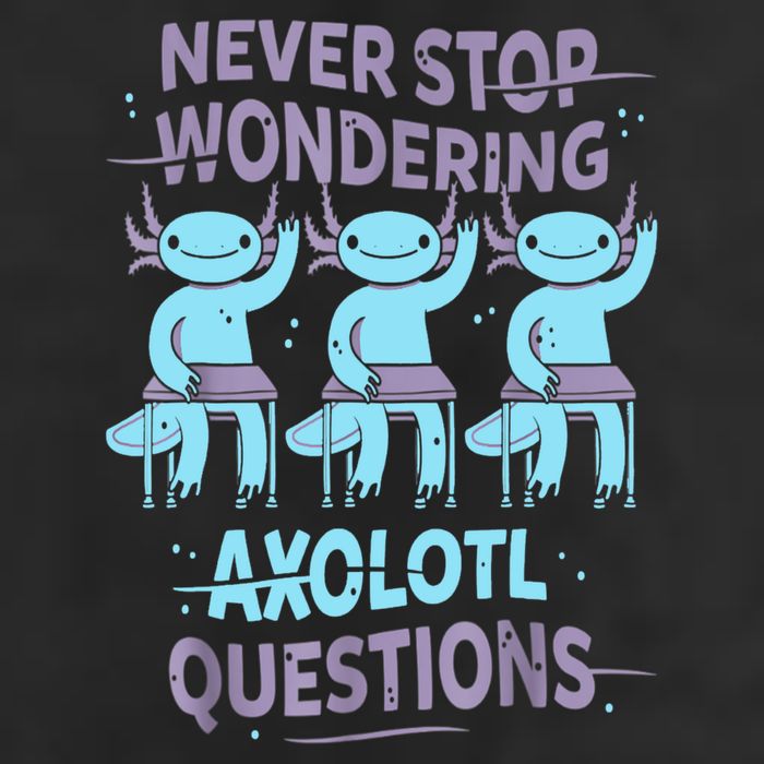 Never Stop Wondering AXOLOTL QUESTIONS For Axolotl Lovers 25L Jumbo Tote