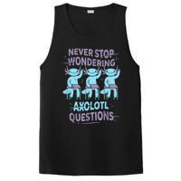 Never Stop Wondering AXOLOTL QUESTIONS For Axolotl Lovers PosiCharge Competitor Tank