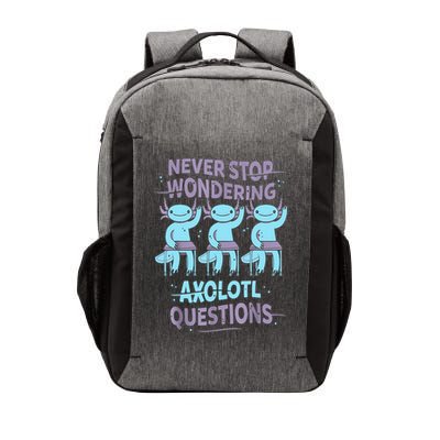 Never Stop Wondering AXOLOTL QUESTIONS For Axolotl Lovers Vector Backpack