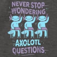 Never Stop Wondering AXOLOTL QUESTIONS For Axolotl Lovers Vector Backpack