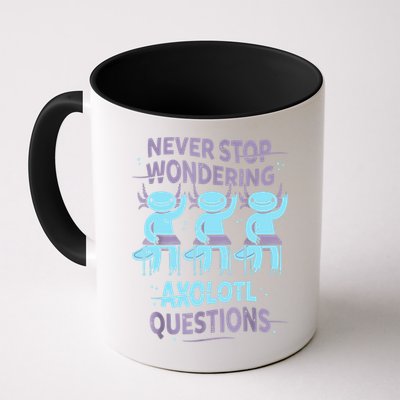 Never Stop Wondering AXOLOTL QUESTIONS For Axolotl Lovers Mug