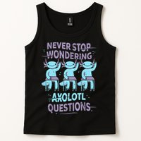 Never Stop Wondering AXOLOTL QUESTIONS For Axolotl Lovers Tank Top
