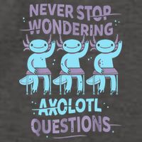 Never Stop Wondering AXOLOTL QUESTIONS For Axolotl Lovers Vector Backpack