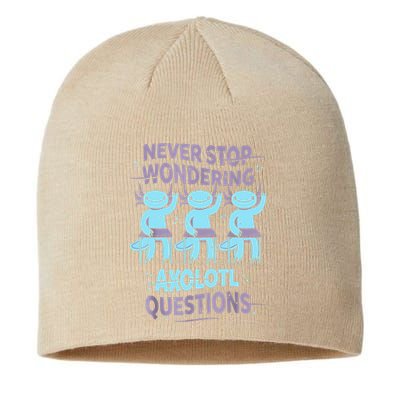 Never Stop Wondering AXOLOTL QUESTIONS For Axolotl Lovers Sustainable Beanie