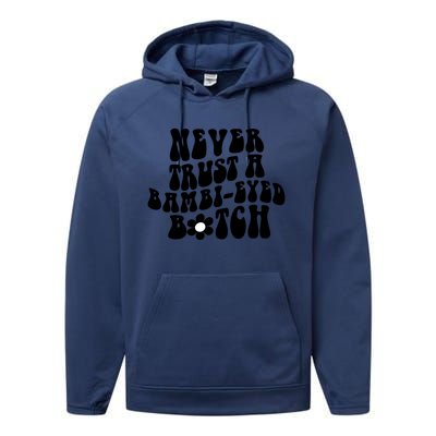 Never Trust A Bamb Eyed Biitch Humor Quotes Performance Fleece Hoodie