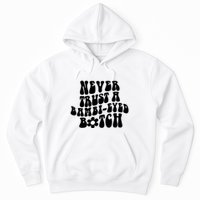 Never Trust A Bamb Eyed Biitch Humor Quotes Hoodie