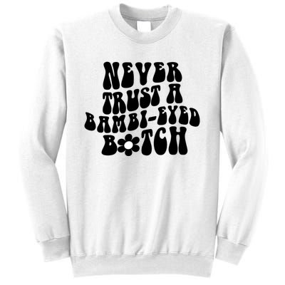 Never Trust A Bamb Eyed Biitch Humor Quotes Sweatshirt