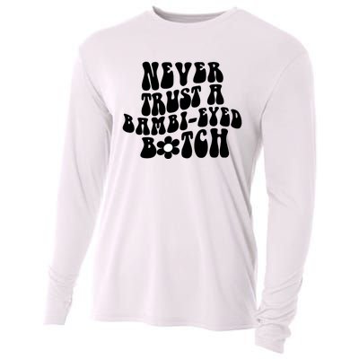 Never Trust A Bamb Eyed Biitch Humor Quotes Cooling Performance Long Sleeve Crew