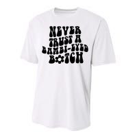 Never Trust A Bamb Eyed Biitch Humor Quotes Performance Sprint T-Shirt