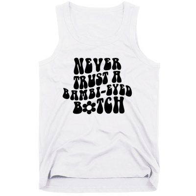 Never Trust A Bamb Eyed Biitch Humor Quotes Tank Top