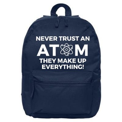 Never Trust an Atom They Make Up Everything - Chemistry 16 in Basic Backpack