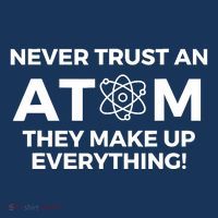 Never Trust an Atom They Make Up Everything - Chemistry Short Acrylic Beanie