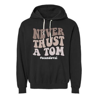 Never Trust A Tom Vanderpump Rules Team Ariana Garment-Dyed Fleece Hoodie