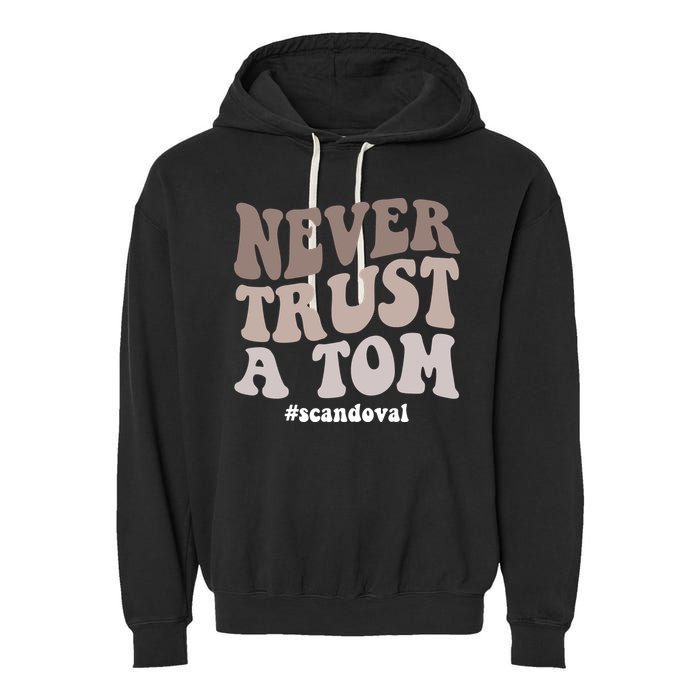Never Trust A Tom Vanderpump Rules Team Ariana Garment-Dyed Fleece Hoodie